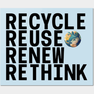 Recycle Reuse Renew Rethink Crisis Environmental Activism Posters and Art
